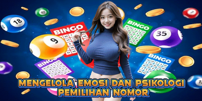 Mengelola Emosi dan Psikologi Pemilihan Nomor